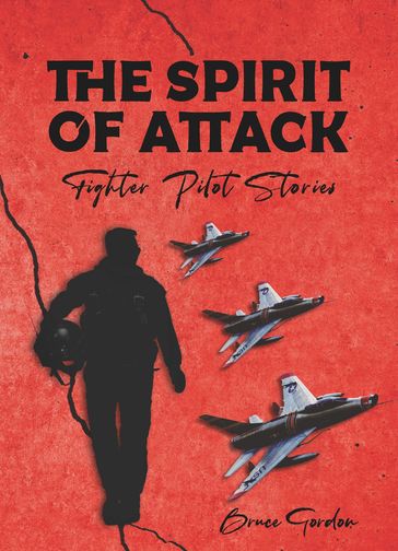 The Spirit of Attack - Gordon Bruce