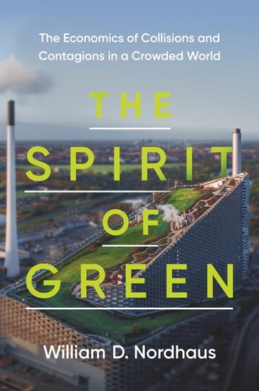 The Spirit of Green - William D. Nordhaus
