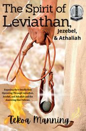 The Spirit of Leviathan, Jezebel, & Athaliah