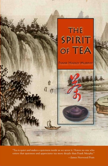 The Spirit of Tea - Frank Murphy