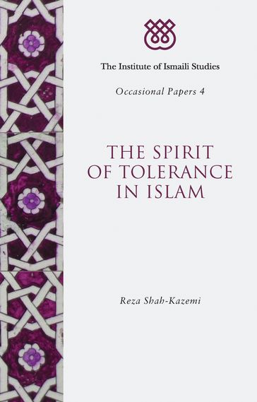The Spirit of Tolerance in Islam - Reza Shah-Kazemi