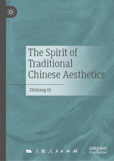 The Spirit of Traditional Chinese Aesthetics - Zhixiang Qi