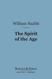 The Spirit of the Age (Barnes & Noble Digital Library)