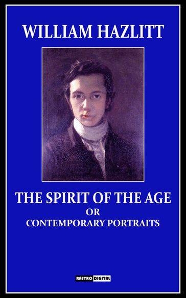 The Spirit of the Age - William Hazlitt