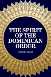 The Spirit of the Dominican Order