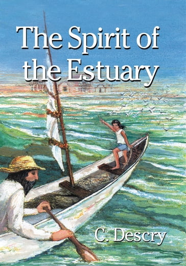 The Spirit of the Estuary - C. Descry