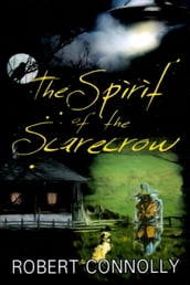 The Spirit of the Scarecrow