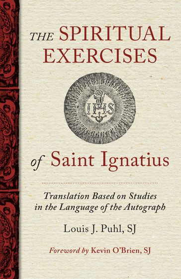 The Spiritual Exercises of St. Ignatius - Louis J. Puhl - St. Ignatius of Loyola
