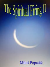 The Spiritual Firing II