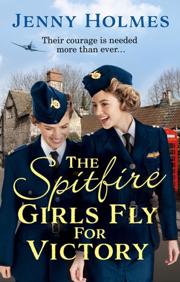 The Spitfire Girls Fly for Victory - Jenny Holmes