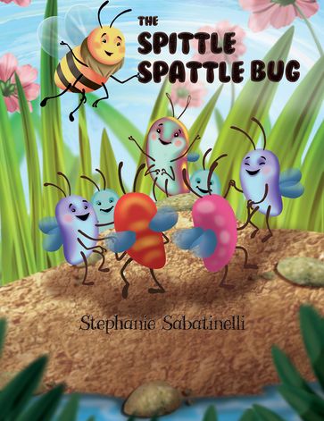The Spittle Spattle Bug - Stephanie Sabatinelli