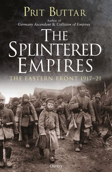 The Splintered Empires - Prit Buttar