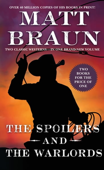 The Spoilers and The Warlords - Matt Braun