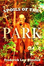 The Spoils of the Park: With a Few Leaves from the Deep-laden Note-books of 