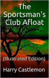 The Sportman s Club Afloat