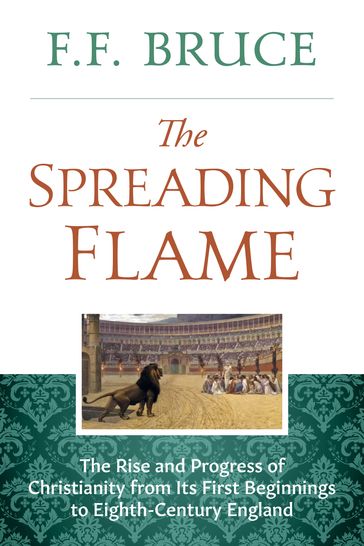 The Spreading Flame - F.F. Bruce