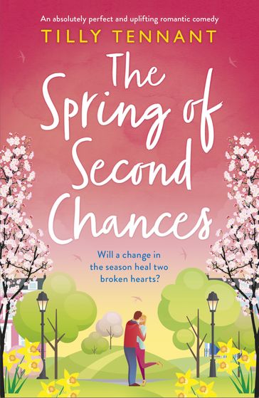 The Spring of Second Chances - Tilly Tennant