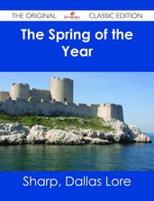 The Spring of the Year - The Original Classic Edition