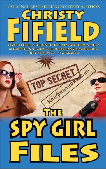 The Spy Girls Files - Christy Fifield