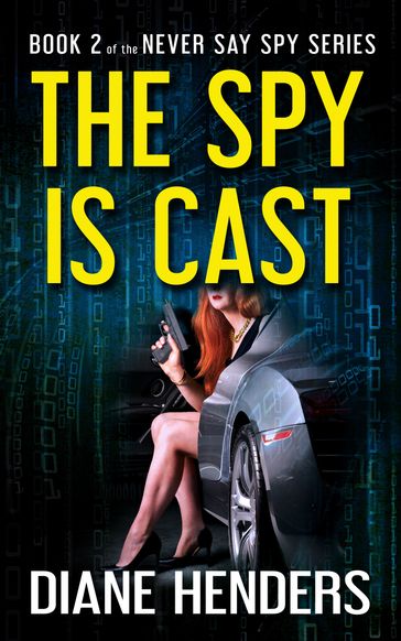 The Spy Is Cast - Diane Henders