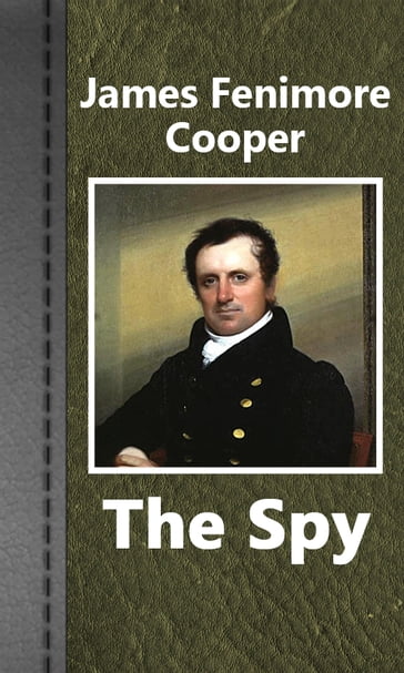 The Spy - James Fenimore Cooper