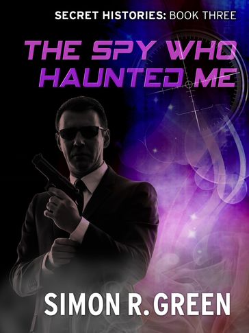 The Spy Who Haunted Me - Simon Green