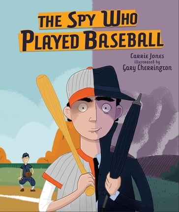 The Spy Who Played Baseball - Carrie Jones