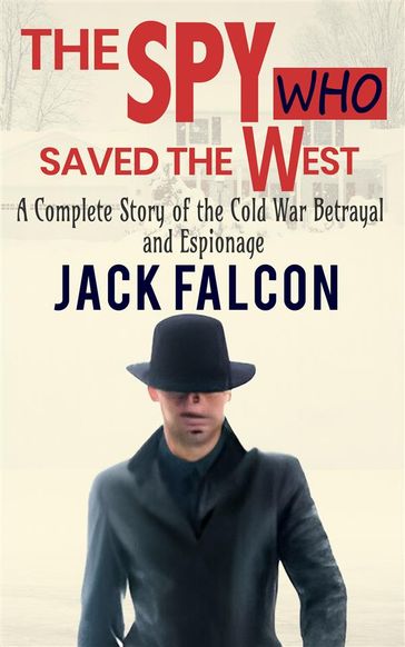 The Spy Who Saved The West - Falcon Jack