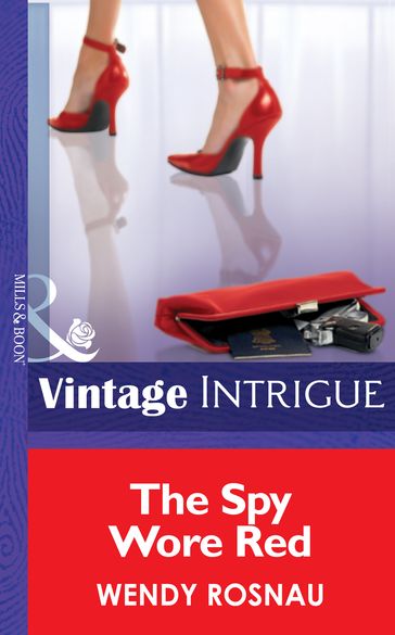 The Spy Wore Red (Mills & Boon Intrigue) - Wendy Rosnau