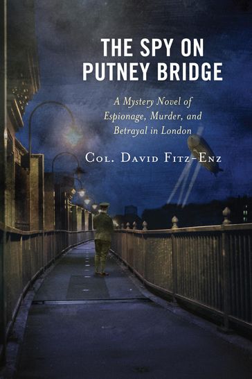The Spy on Putney Bridge - David Col. Fitz-Enz