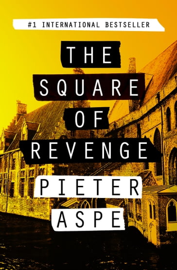 The Square of Revenge - Pieter Aspe