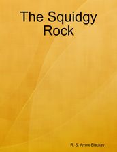 The Squidgy Rock