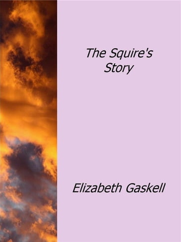 The Squire's Story - Elizabeth Gaskell