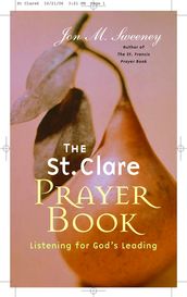 The St. Clare Prayer Book: Listening for God