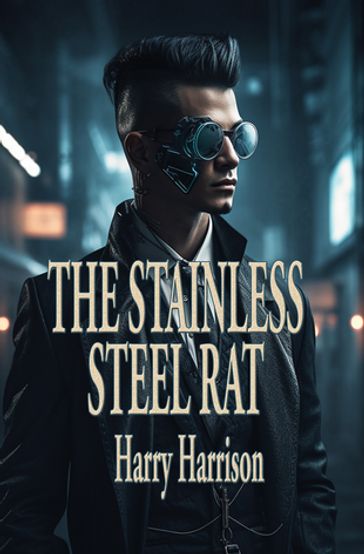 The Stainless Steel Rat - Harry Harrison