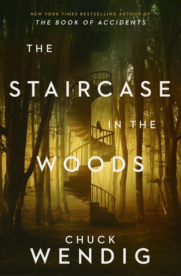 The Staircase in the Woods - Chuck Wendig