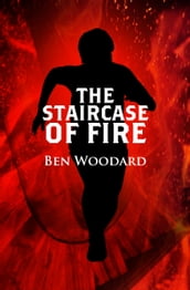 The Staircase of Fire