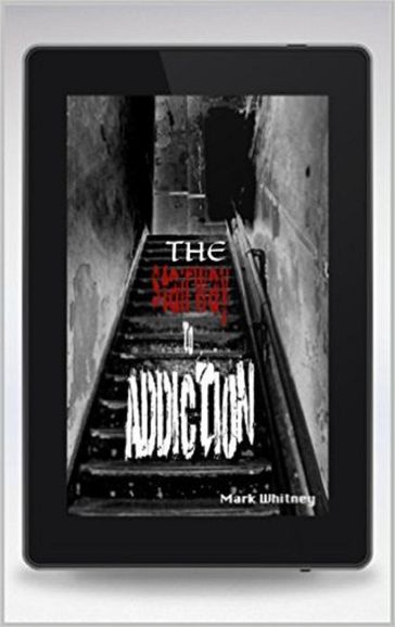 The Stairway to Addiction - Mark Whitney