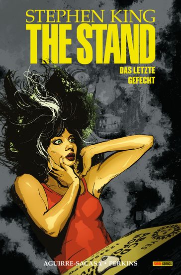 The Stand - Das letzte Gefecht (Band 3) - Mike Roberto Aquirre-Sacasa - Stephen King
