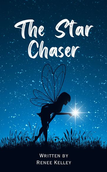 The Star Chaser - Renee Kelley