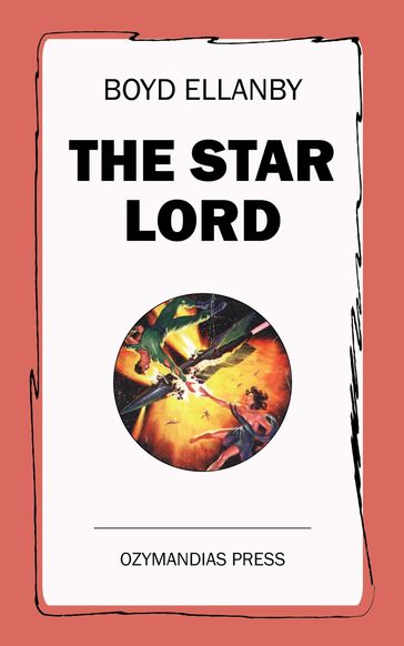 The Star Lord - Boyd Ellanby