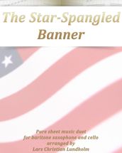 The Star-Spangled Banner Pure sheet music duet for baritone saxophone and cello arranged by Lars Christian Lundholm
