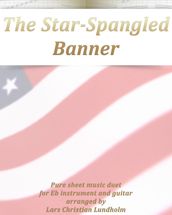 The Star-Spangled Banner Pure sheet music duet for Eb instrument and guitar arranged by Lars Christian Lundholm