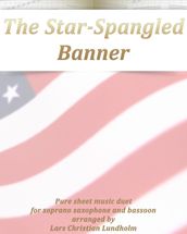 The Star-Spangled Banner Pure sheet music duet for soprano saxophone and bassoon arranged by Lars Christian Lundholm