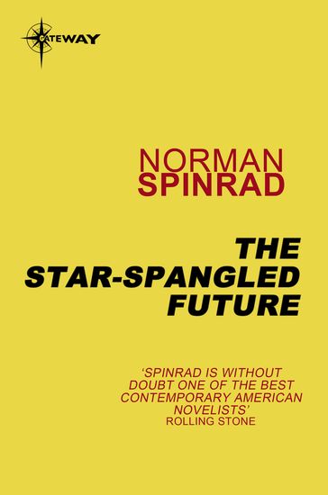 The Star-Spangled Future - Norman Spinrad