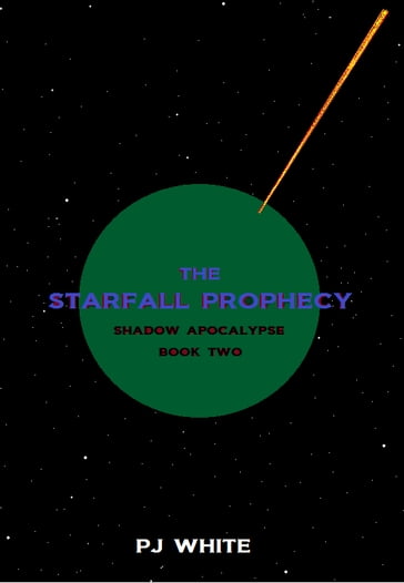 The Starfall Prophecy - Pete White
