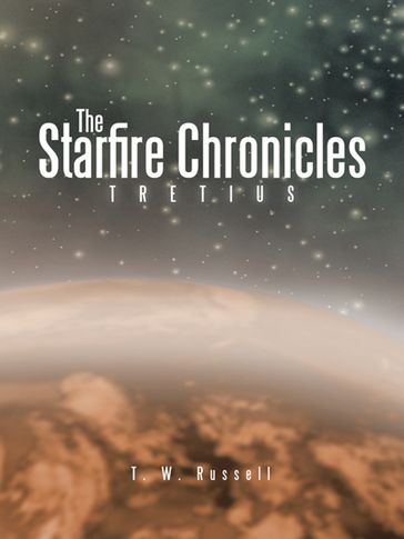 The Starfire Chronicles - T. W. Russell