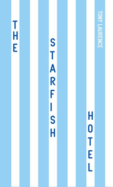 The Starfish Hotel - Tony Laurence