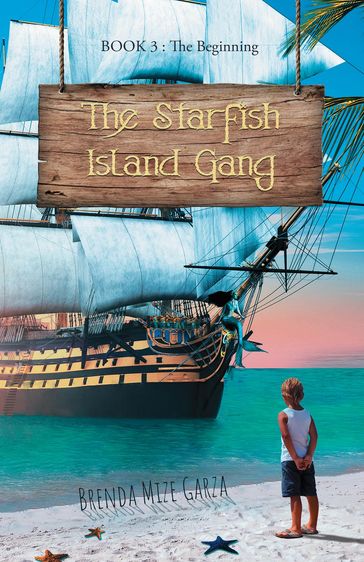 The Starfish Island Gang - Brenda Mize Garza