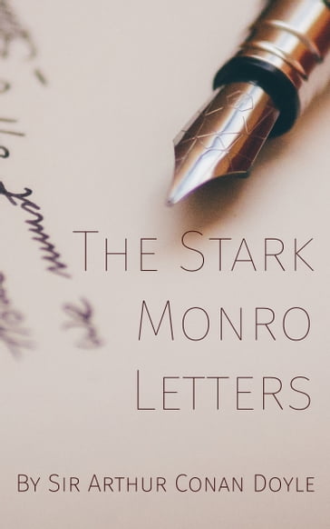 The Stark Monro Letters - Arthur Conan Doyle